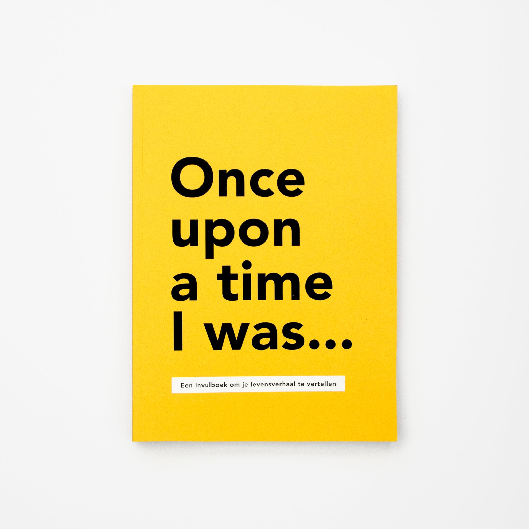 Once upon a time I was... (Nederlandse editie)
